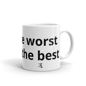 Open image in slideshow, White glossy mug (first the worst second the best)
