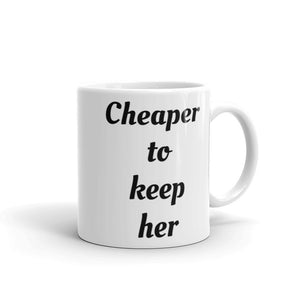 Open image in slideshow, White glossy mug (cheaper to keep her)
