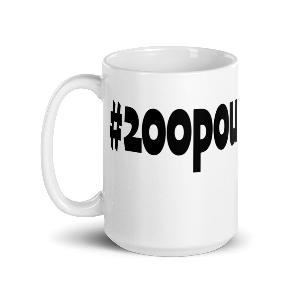 White glossy mug #200poundsofsexy